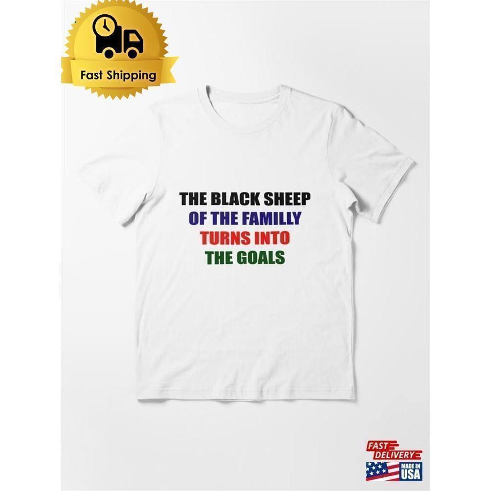 The Black Sheep Of Family Turns Into Goal Motivational Quote T-Shirt